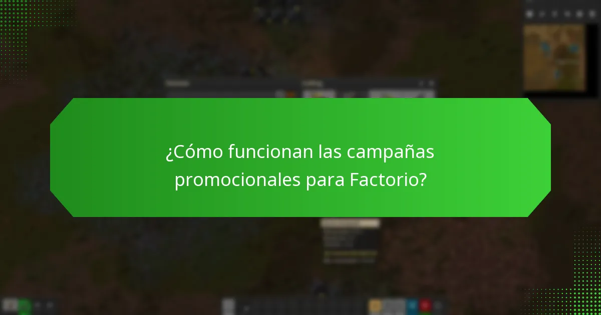 ¿Cómo funcionan las campañas promocionales para Factorio?