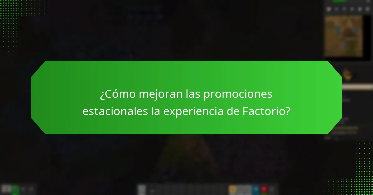 ¿Cómo mejoran las promociones estacionales la experiencia de Factorio?