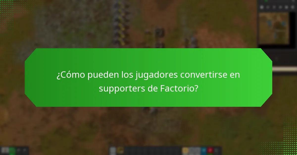 ¿Cómo reconoce la comunidad de Factorio a sus supporters?