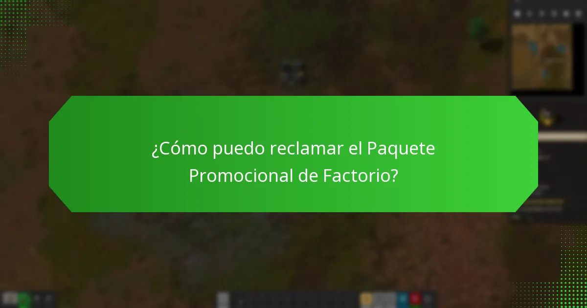 ¿Cómo puedo reclamar el Paquete Promocional de Factorio?