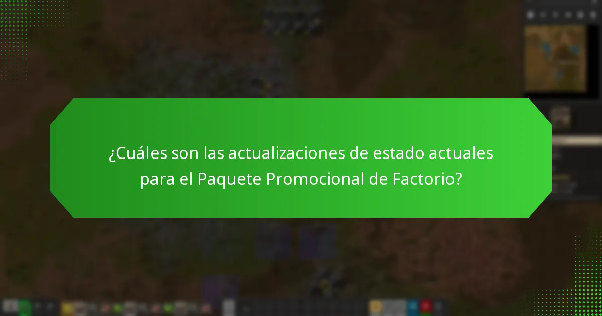 ¿Cómo recibiré notificaciones sobre el Paquete Promocional de Factorio?