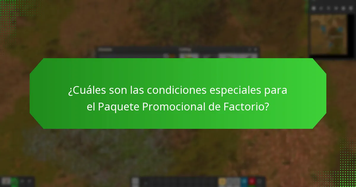 ¿Qué restricciones se aplican al Paquete Promocional de Factorio?
