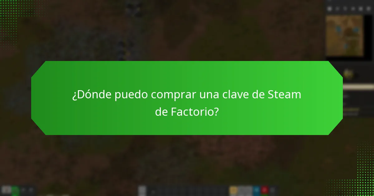 ¿Dónde puedo comprar una clave de Steam de Factorio?