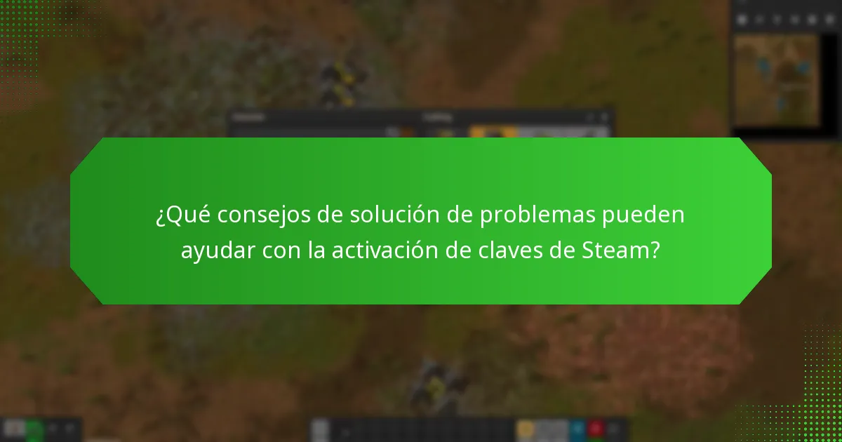 ¿Qué errores comunes debo evitar al activar una clave de Steam?