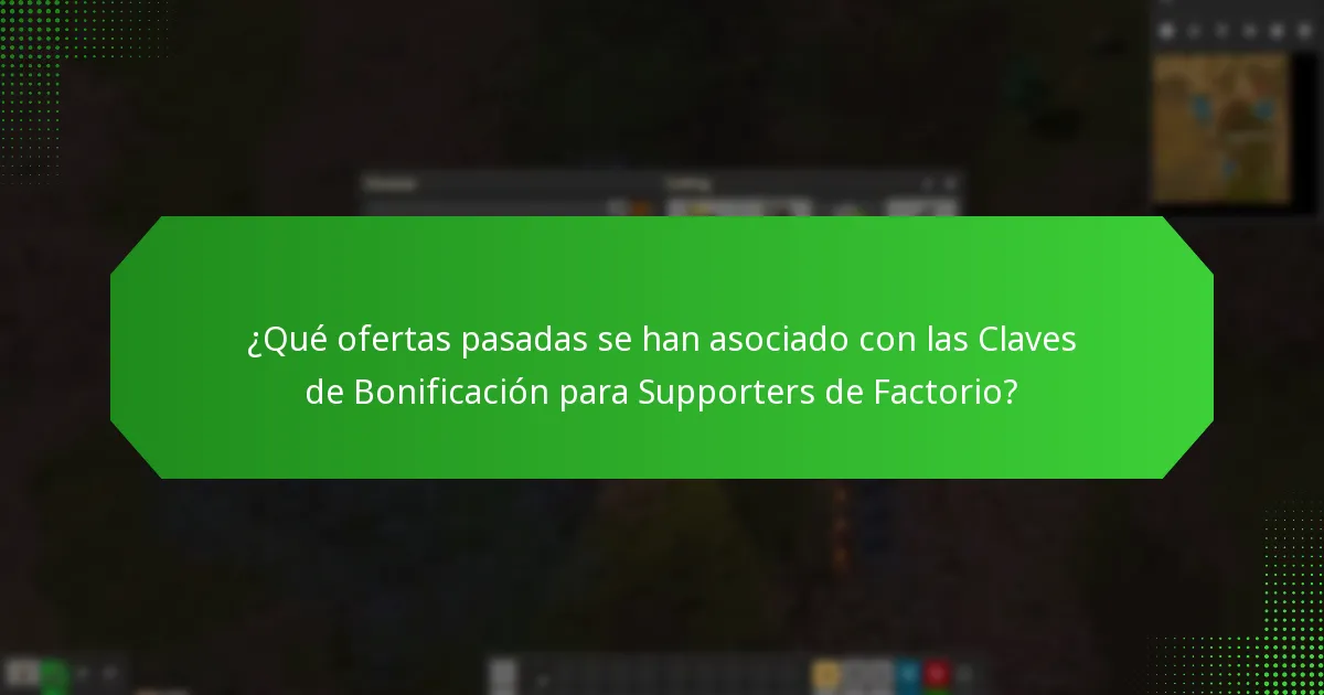 ¿Cómo pueden los usuarios participar en futuras ofertas para las Claves de Bonificación para Supporters de Factorio?